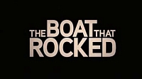 The Boat That Rocked